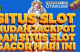 Rekomendasi Situs Slot Mudah Jackpot 2022 Terbaru Hari Ini (Link Slot Terpercaya)